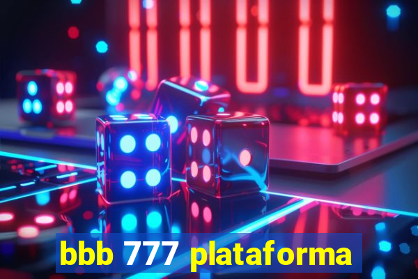 bbb 777 plataforma